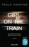 GIRL ON THE TRAIN - DU KENNST SIE NICHT, ABER SIE KENNT DICH