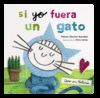 SI YO FUERA UN GATO. TEXTURAS