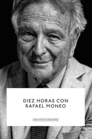 DIEZ HORAS CON RAFAEL MONEO.