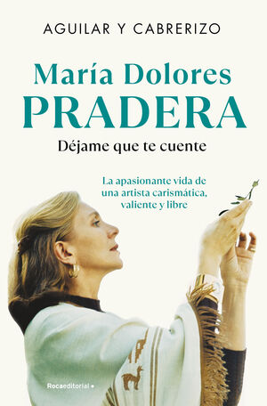 MARÍA DOLORES PRADERA: DÉJAME QUE TE CUENTE