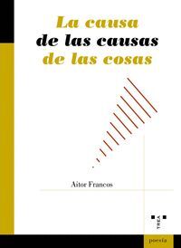 LA CAUSA DE LA CAUSA DE LAS COSAS