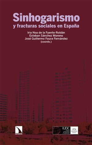 SINHOGARISMO Y FRACTURAS SOCIALES EN ESPAÑA