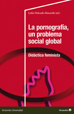 LA PORNOGRAFÍA, UN PROBLEMA SOCIAL GLOBAL
