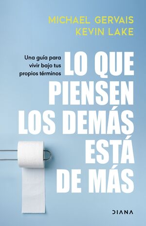 LO QUE PIENSEN LOS DEMÁS ESTÁ DE MÁS