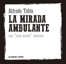MIRADA AMBULANTE, LA. UNA ROAD MOVIE MUSICAL