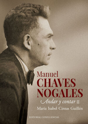 MANUEL CHAVES NOGALES II. ANDAR Y CONTAR II