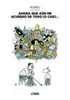 AHORA QUE AÚN ME ACUERDO DE TODO (O CASI)?