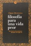 FILOSOFÍA PARA UNA VIDA PEOR. BREVARIO DEL PESIMISMO FILOSÓFICO DEL SIGLO XX