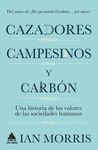 CAZADORES, CAMPESINOS Y CARBÓN