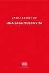 UNA SAGA MOSCOVITA