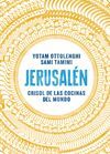 JERUSALÉN. CRISOL DE LAS COCINAS DEL MUNDO