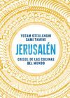 JERUSALÉN. CRISOL DE LAS COCINAS DEL MUNDO