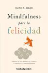 MINDFULNESS PARA LA FELICIDAD