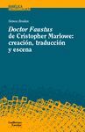 DOCTOR FAUSTUS DE CHRISTOPHER MARLOWE: CREACIÓN, TRADUCCIÓN Y ESCENA