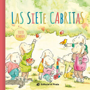 LAS SIETE CABRITAS - CUENTOS CLÁSICOS. CUENTOS TRADICIONALES: LIBRO  INFANTIL PARA NIÑOS DE 2 A 6 AÑOS: CON TEXTO RIMADO. SÉNDER, JÖSE. Libro en  papel. 9788417210328 Cervantes y Compañía Libros