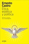 ÉTICA, ESTÉTICA Y POLÍTICA