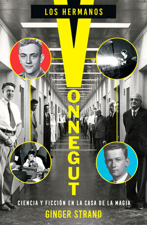 LOS HERMANOS VONNEGUT. CIENCIA Y FICCIÓN EN LA CASA DE LA MAGIA