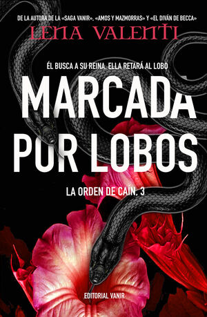 MARCADA POR LOBOS. ÉL BUSCA A SU REINA. ELLA RETARÁ AL LOBO.