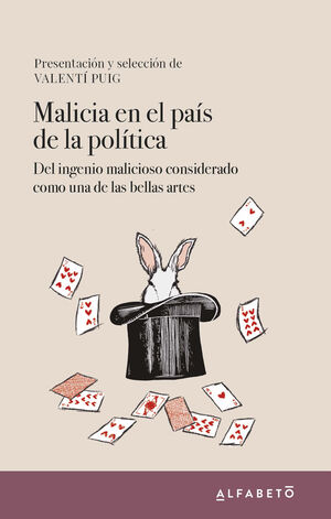 MALICIA EN EL PAÍS DE LA POLÍTICA