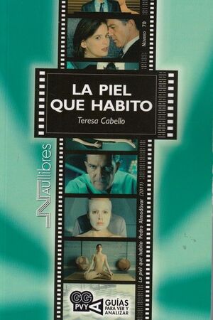 LA PIEL QUE HABITO (LA PIEL QUE HABITO). PEDRO ALMODÓVAR (2011)