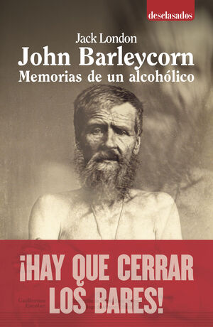 JOHN BARLEYCORN. MEMORIAS DE UN ALCOHÓLICO
