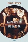 LA POSESIÓN DE LA VIDA