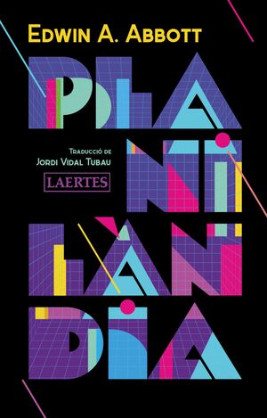 PLANILÀNDIA. UNA NOVEL·LA DE MOLTES DIMENSIONS