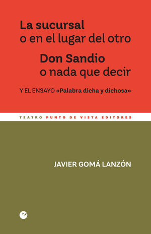 LA SUCURSAL O EN EL LUGAR DEL OTRO. DON SANDIO O NADA QUE DECIR