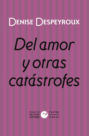 DEL AMOR Y OTRAS CATÁSTROFES