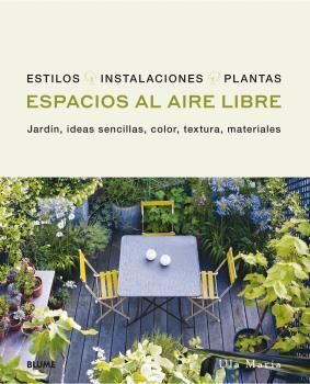 ESPACIOS AL AIRE LIBRE. JARDÍN, IDEAS SENCILLAS, COLOR, TEXTURA, MATERIALES