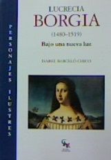 LUCRECIA BORGIA (1480-1519). BAJO UNA NUEVA LUZ