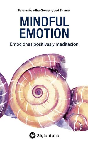 MINDFUL EMOTION: EMOCIONES POSITIVAS Y MEDITACIÓN