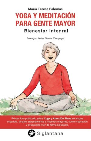 YOGA Y MEDITACIÓN PARA GENTE MAYOR. BIENESTAR INTEGRAL