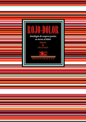 ROJO-DOLOR. ANTOLOGÍA DE MUJERES POETAS EN TORNO AL DOLOR