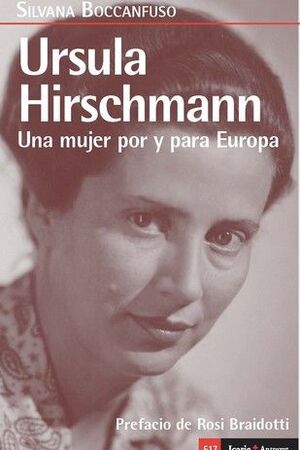 URSULA HIRSCHAMANN. UNA MUJER POR Y PARA EUROPA