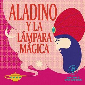 ALADINO Y LA LÁMPARA MÁGICA (YA LEO A)