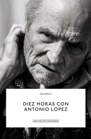 DIEZ HORAS CON ANTONIO LÓPEZ.