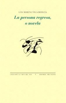 LA PERSONA REGRESA, O NOVELA
