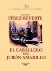 CABALLERO DEL JUBON AMARILLO V CAPITAN ALATRISTE