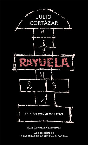 RAYUELA (EDICIÓN CONMEMORATIVA DE LA RAE Y LA ASALE)