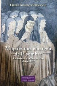 MUJERES QUE EMERGEN DE LA SOMBRA LA HERENCIA DE CLARA DE AS