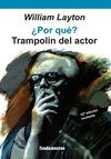 ¿POR QUÉ? TRAMPOLÍN DEL ACTOR (EDICIÓN REVISADA)