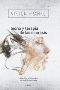 TEORIA Y TERAPIA DE LA NEUROSIS