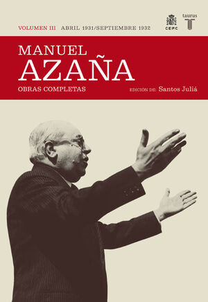 MANUEL AZAÑA VOL.III ABRIL 1931 SEPTIEMBRE 1932