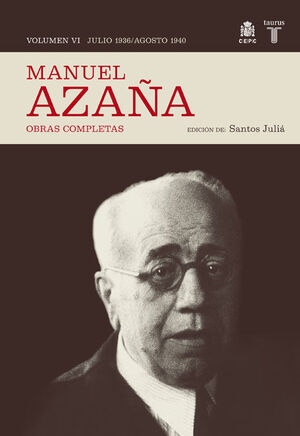 MANUEL AZAÑA VOL.VI JULIO 1936 AGOSTO 1940