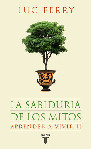 SABIDURIA DE LOS MITOS,LA APRENDER A VIVIR II