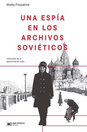 UNA ESPÍA EN LOS ARCHIVOS SOVIÉTICOS