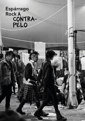 ESPÁRRAGO ROCK, A CONTRAPELO