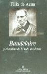 BAUDELAIRE ( Y EL ARTISTA DE LA VIDA MODERNA)