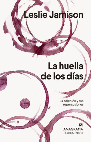 LA HUELLA DE LOS DÍAS. LA ADICCIÓN Y SUS REPERCUSIONES